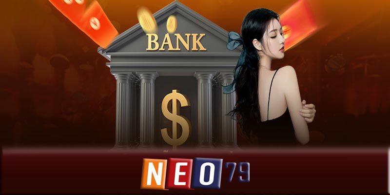 Rút tiền Neo79 - Cách rút tiền Neo79 chi tiết cho người mới